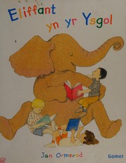 Cover of Eliffant yn yr ysgol by Jan Ormerod