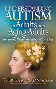 Front cover of Understanding Autism in Adults and Aging Adults by Theresa Regan PhD