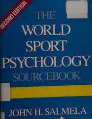 Front cover of The world sport psychology sourcebook by John H. Salmela