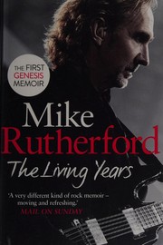 Cover of The living years by Mike Rutherford