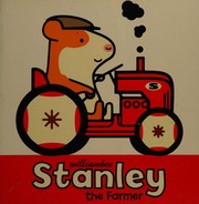 Cover of Stanley the Farmer by William Bee