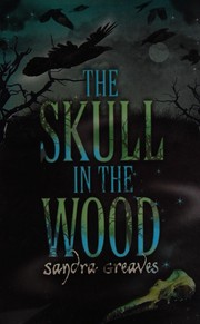Front cover of The skull in the wood by Sandra Greaves