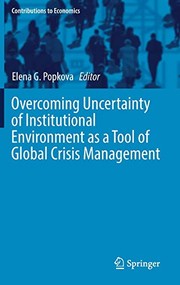 Cover of Overcoming Uncertainty of Institutional Environment as a Tool of Global Crisis Management by Elena G. Popkova