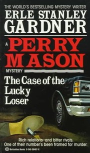 Front cover of The case of the lucky loser by Erle Stanley Gardner