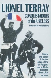 Front cover of Conquistadors of the useless by Lionel Terray