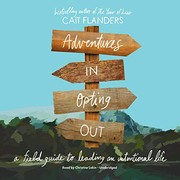 Front cover of Adventures in Opting Out by Cait Flanders