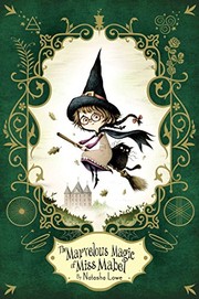 Cover of The marvelous magic of Miss Mabel by Natasha Lowe