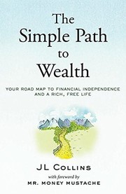 Cover of The Simple Path to Wealth by J. L. Collins