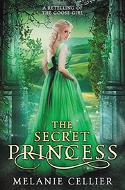 Cover of The Secret Princess by Melanie Cellier