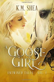 Front cover of A Goose Girl by K. M. Shea