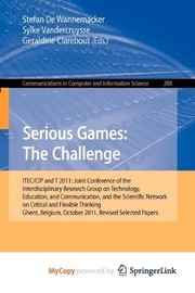 Front cover of Serious Games : The Challenge : ITEC/CIP/T 2011 by Stefan De Wannemacker