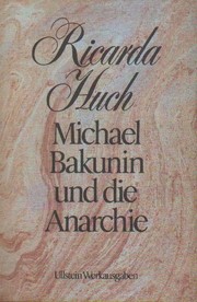 Cover of Michael Bakunin und die Anarchie by Ricarda Huch