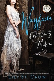 Front cover of Wayfarer (A Tale of Beauty and Madness, #2) by Lili St. Crow