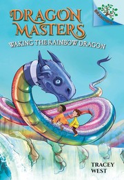 Cover of Waking the rainbow dragon by Tracey West