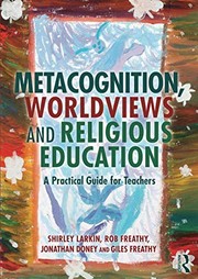 Cover of Metacognition, Worldviews and Religious Education by Shirley Larkin