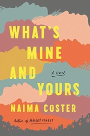 Front cover of What's Mine and Yours by Naima Coster