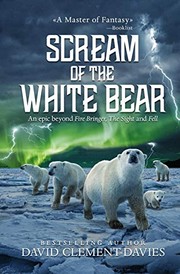 Front cover of Scream of the White Bears by David Clement-Davies