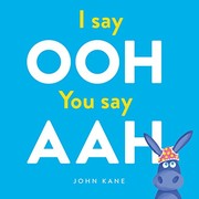 Front cover of I Say Ooh, You Say Aah by John Kane
