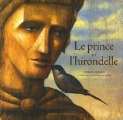 Front cover of Le prince et l'hirondelle by Steve Adams