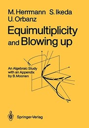 Front cover of Equimultiplicity and Blowing Up by Manfred Herrmann