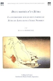 Front cover of Deux moitiés d'un sûtra - la controverse sur les deux parties du "Sûtra du lotus" dans l'école Nichiren by Bertrand Rossignol