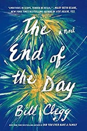 Front cover of End of the Day by Bill Clegg