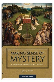 Front cover of Making Sense of Mystery by John J Markey