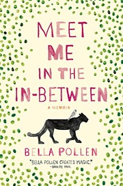 Front cover of Meet Me in the In-Between by Bella Pollen