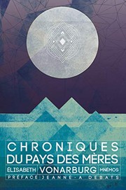 Cover of Chroniques du pays des mères by Elisabeth Vonarburg
