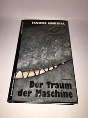 Front cover of Der Traum der Maschine by Hanns Kneifel