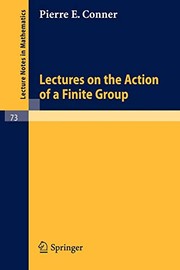 Front cover of Lectures on the Action of a Finite Group by Pierre E. Conner