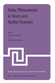 Front cover of Solar Phenomena in Stars and Stellar Systems by R.M. Bonnet