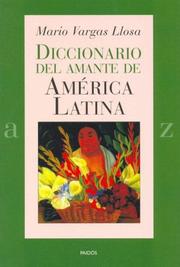 Front cover of Diccionario del amante de América latina by Mario Vargas Llosa