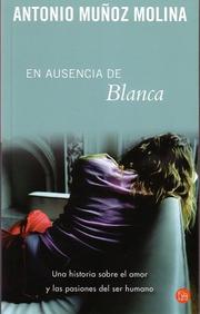 Cover of En ausencia de Blanca by Antonio Muñoz Molina