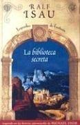 Cover of La biblioteca secreta by Ralf Isau