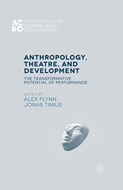 Front cover of Anthropology, Theatre, and Development by Alex Flynn