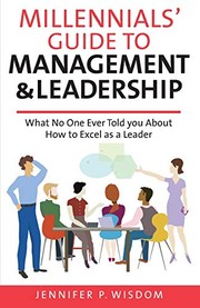 Front cover of Millennials' Guide to Management & Leadership by Jennifer P Wisdom