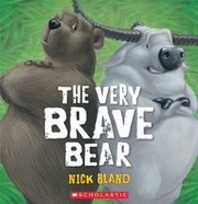 Cover of Very Brave Bear by Nick Bland