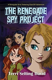 Front cover of The Renegade Spy Project by Terri Selting David