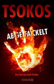 Cover of Abgefackelt by Michael Tsokos