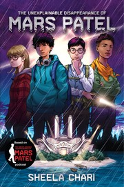 Front cover of Unexplainable Disappearance of Mars Patel by Sheela Chari