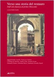 Front cover of Verso una storia del restauro. Dall'età classica al primo Ottocento by Stella Casiello