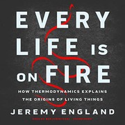 Front cover of Every Life Is on Fire by Jeremy England
