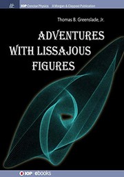 Front cover of Adventures with Lissajous Figures by Thomas B Jr Greenslade