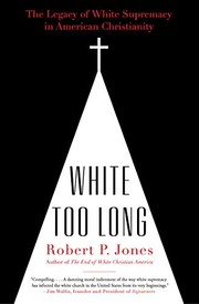 Cover of White Too Long by Robert P. Jones