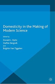 Front cover of Domesticity in the Making of Modern Science by Donald L. Opitz