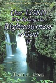 Cover of Our Lord Who Becomes the Righteousness of God (II) by Paul C. Jong