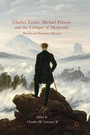 Front cover of Charles Taylor, Michael Polanyi and the Critique of Modernity by Charles W. Lowney II