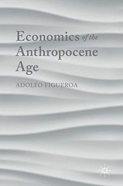 Cover of Economics of the Anthropocene Age by Adolfo Figueroa