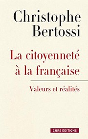 Front cover of Citoyenneté à la française. Valeurs et réalités by Christophe Bertossi